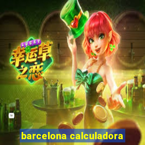 barcelona calculadora